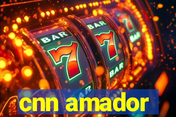 cnn amador